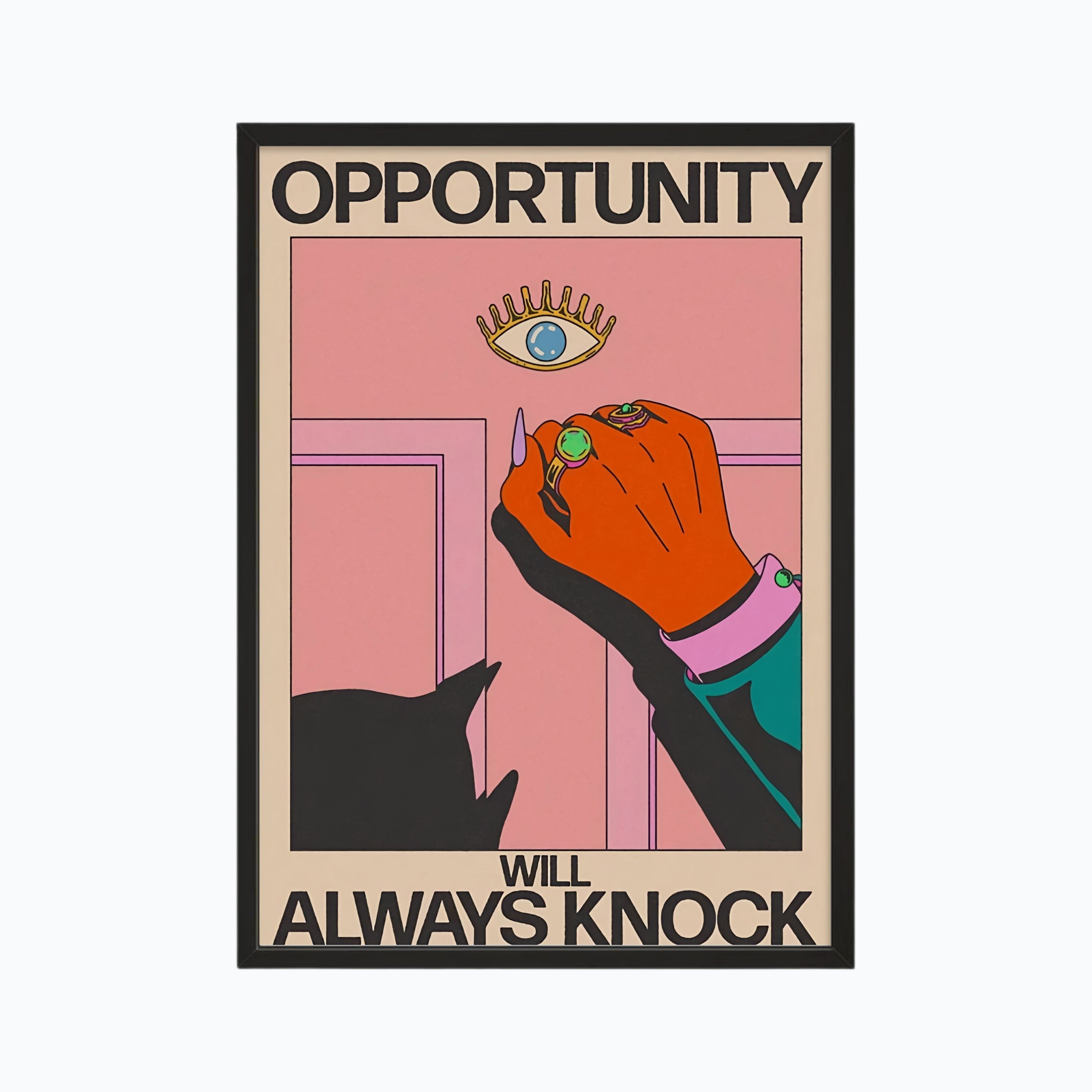 Opportunity Will Always Knock
