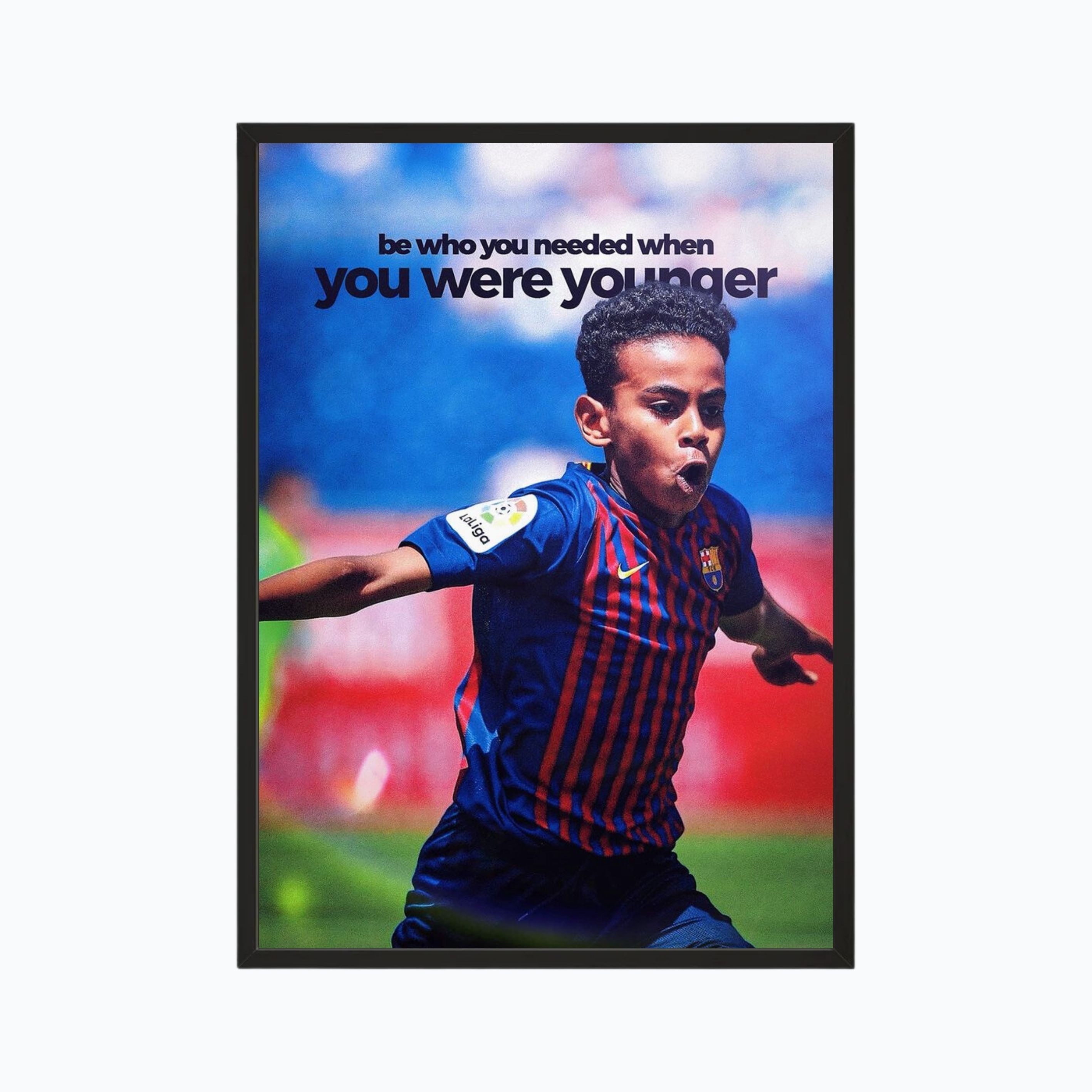 Be who you needed when you were younger