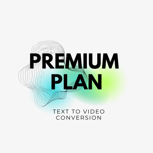 Text to Video Conversion - Premium Plan