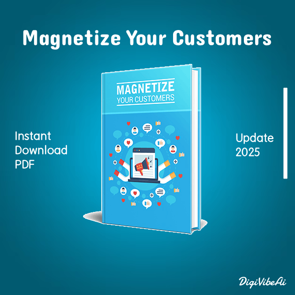 Magnetize Your Customers