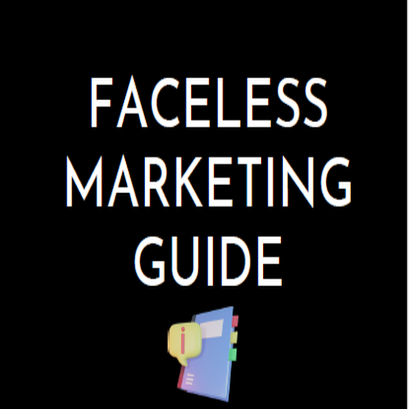 Faceless Marketing Guide