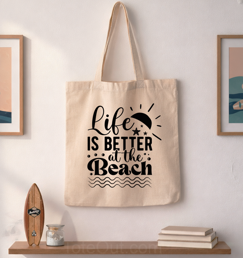 Life Is better at the Beach | Canvas Tote Bag