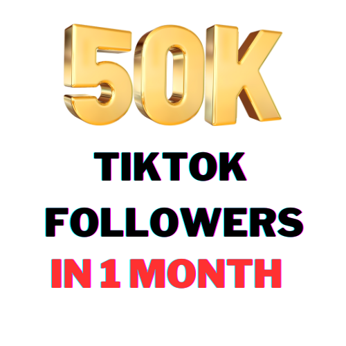 50k TikTok Followers (1 Month)